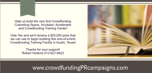 Click on this image to vote YES for our Crowdfunding Coworking Incubator Accelerator Training Facility